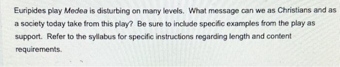 Euripides play Medea is disturbing on many