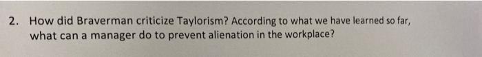 2. How did Braverman criticize Taylorism?