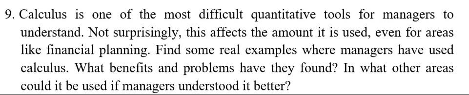 Please with clear explanation 9. Calculus is one