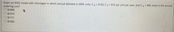 Given an EOQ model with shortages in which annual