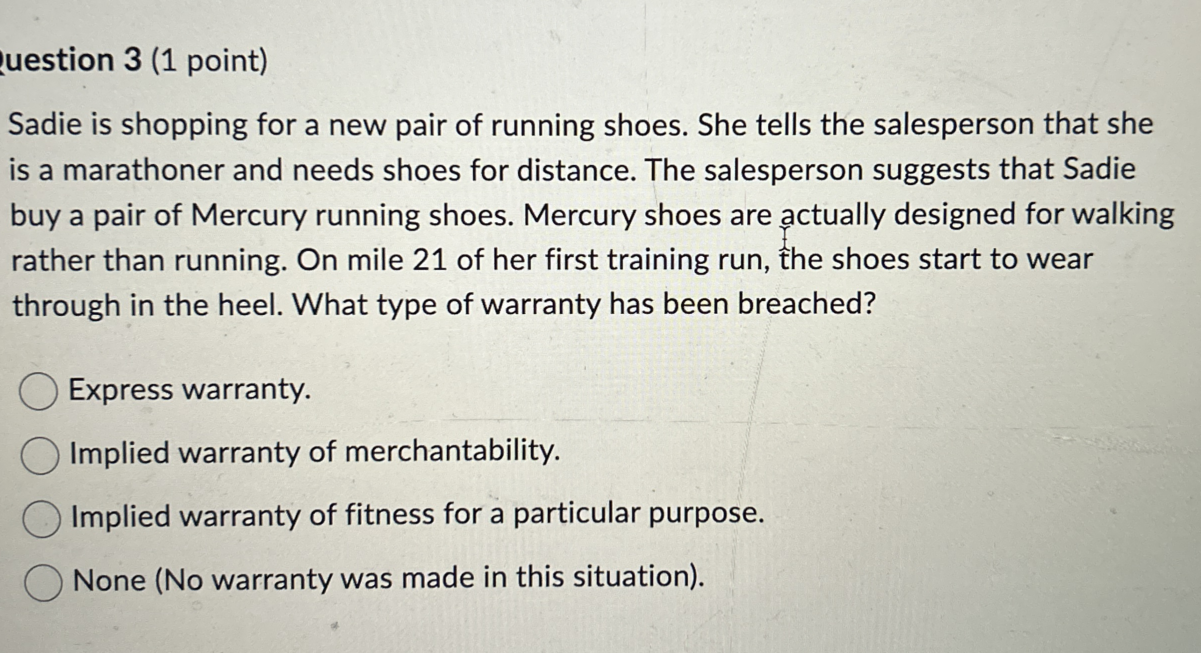 uestion 3 ( 1 point ) Sadie is shopping for a new