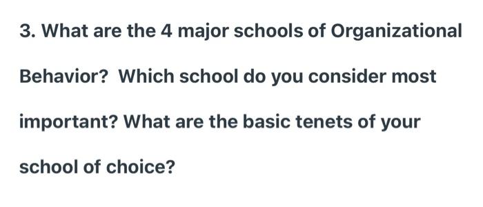 3. What are the 4 major schools of Organizational