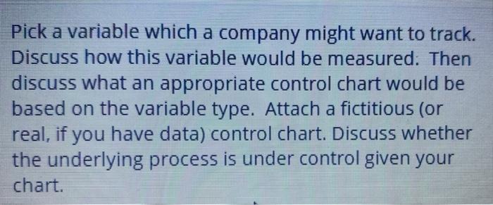 Pick a variable which a company might want to