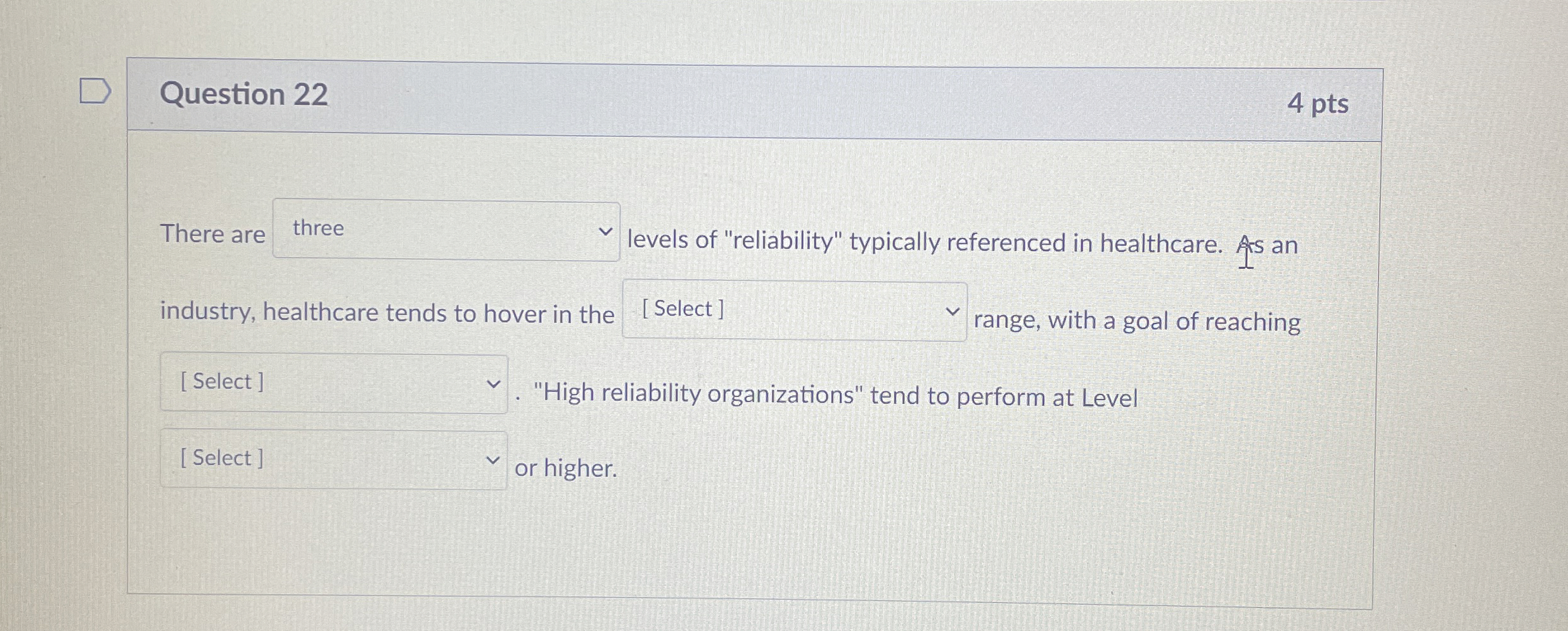 Question 2 2 4 pts There are levels of