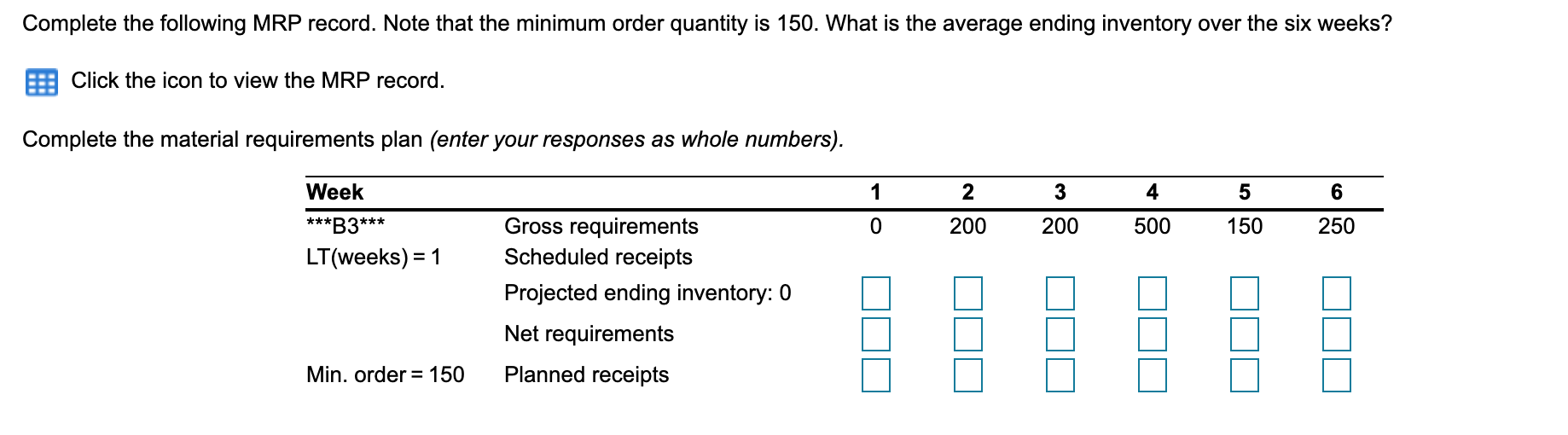 Complete the following MRP record. Note that the