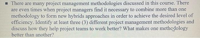 There are many project management methodologies
