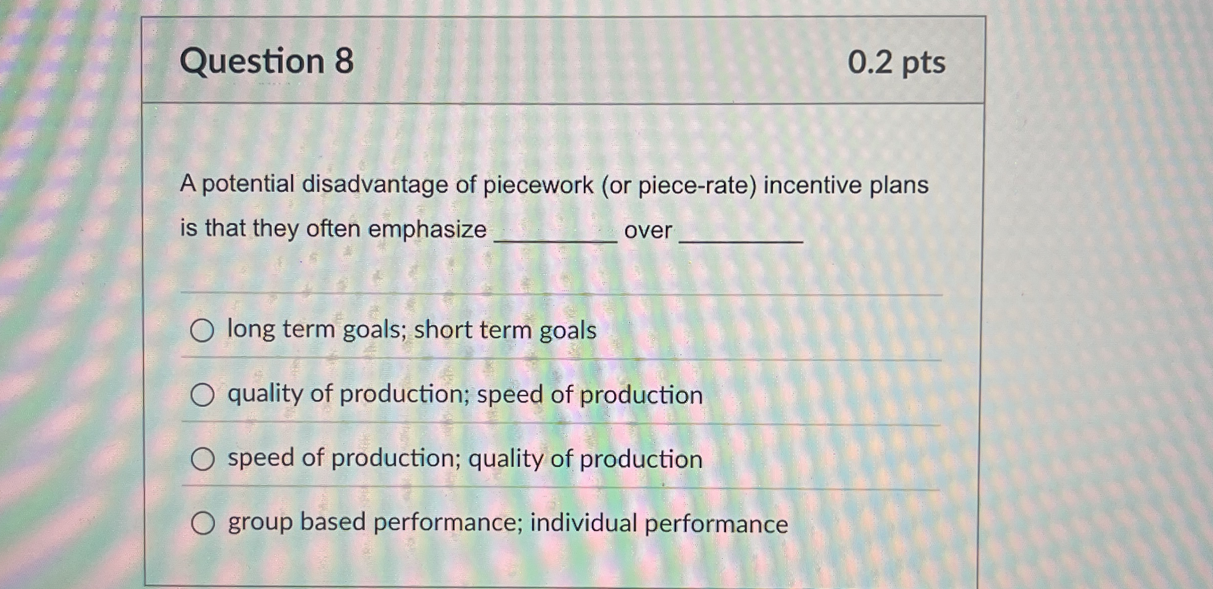 Question 8 0 . 2 pts A potential disadvantage of
