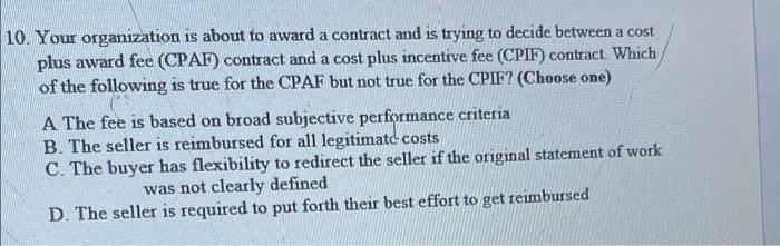 10. Your organization is about to award a