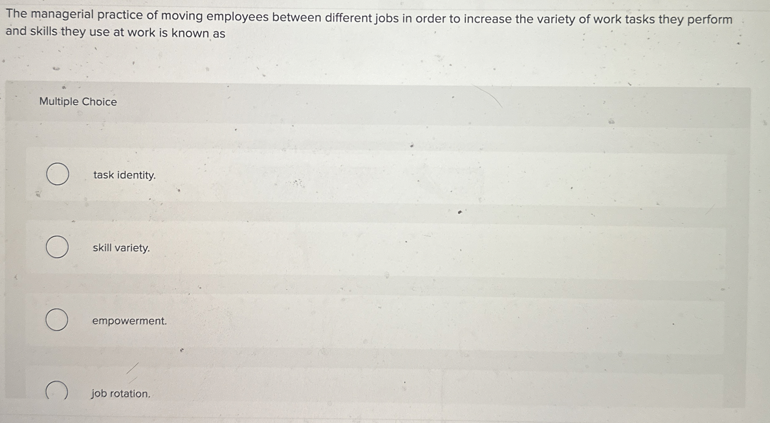 The managerial practice of moving employees