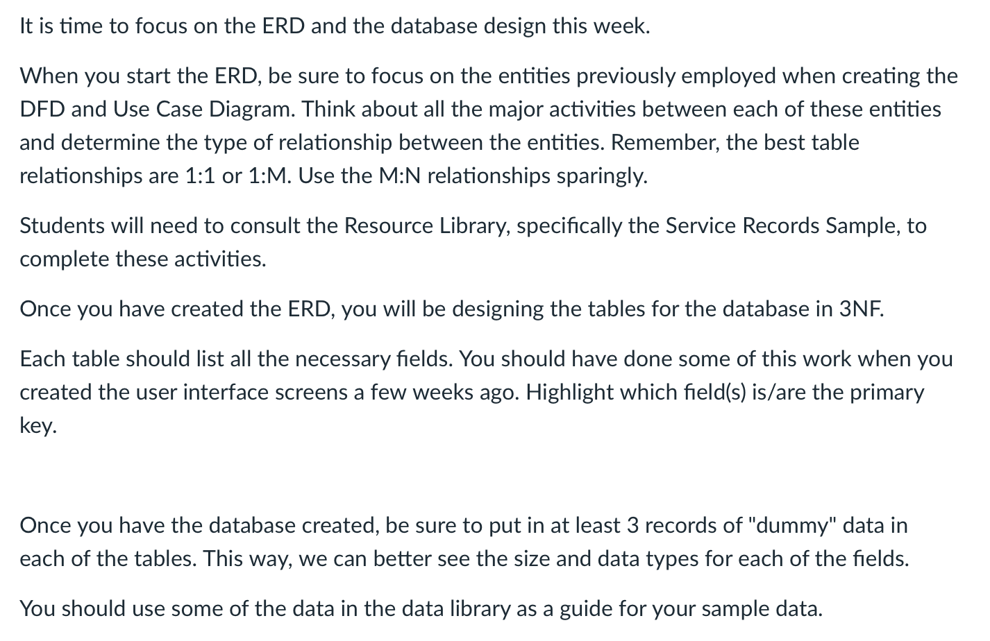 It is time to focus on the ERD and the database