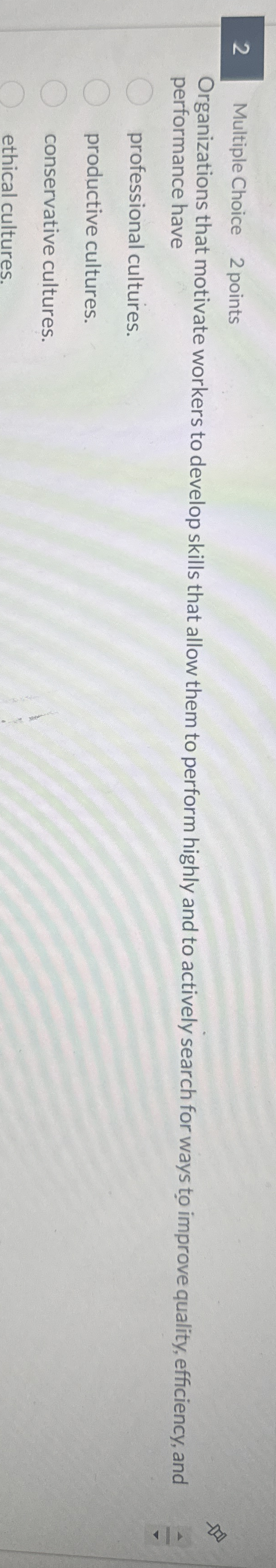 2 Multiple Choice 2 points Organizations that