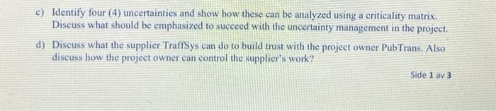 QUESTION 1 (weight 50%) Case: Automatic traffic