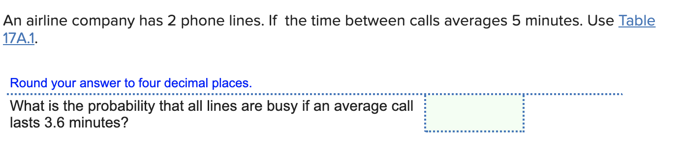 An airline company has 2 phone lines. If the time