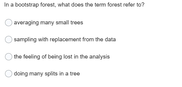 In a bootstrap forest, what does the term forest