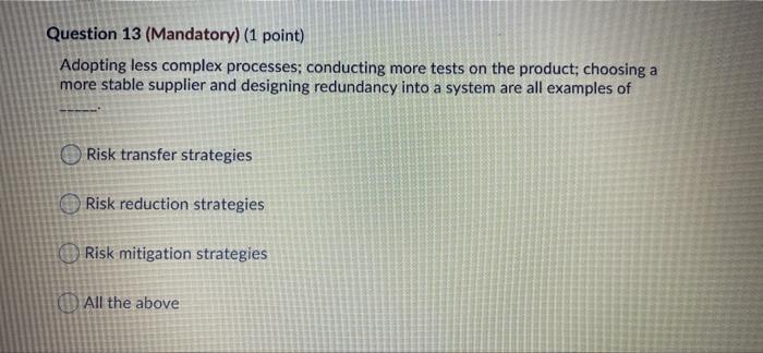 Question 13 (Mandatory) (1 point) Adopting less