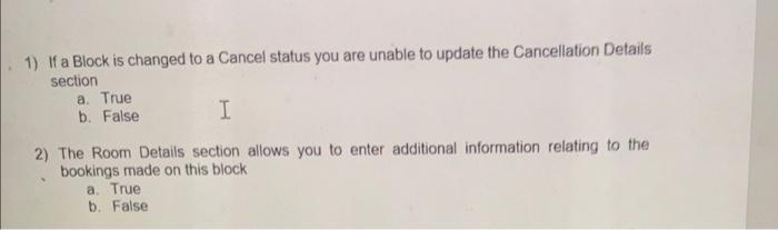 1) If a Block is changed to a Cancel status you