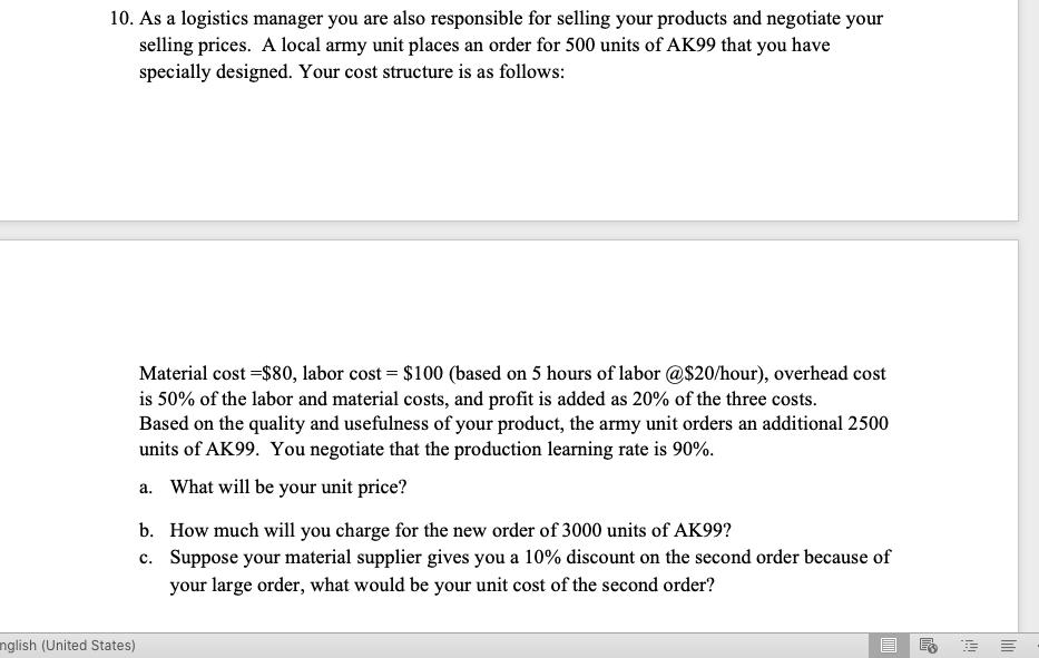 SHOW WORK!!!!! 10. As a logistics manager you are