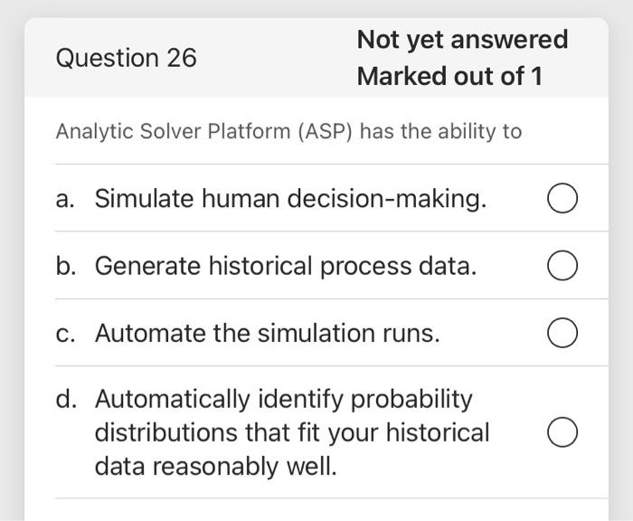 Question 26 Not yet answered Marked out of 1