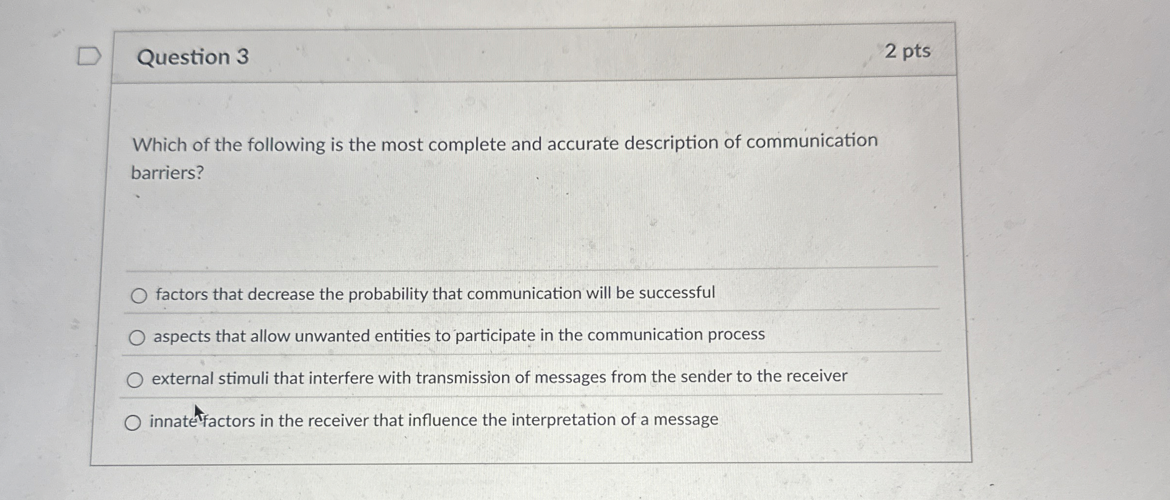 Question 3 2 pts Which of the following is the