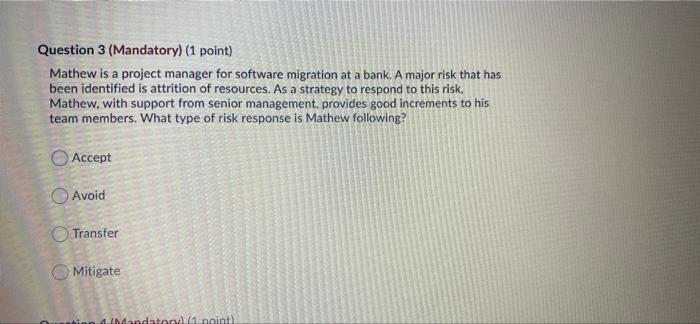 Question 3 (Mandatory) (1 point) Mathew is a