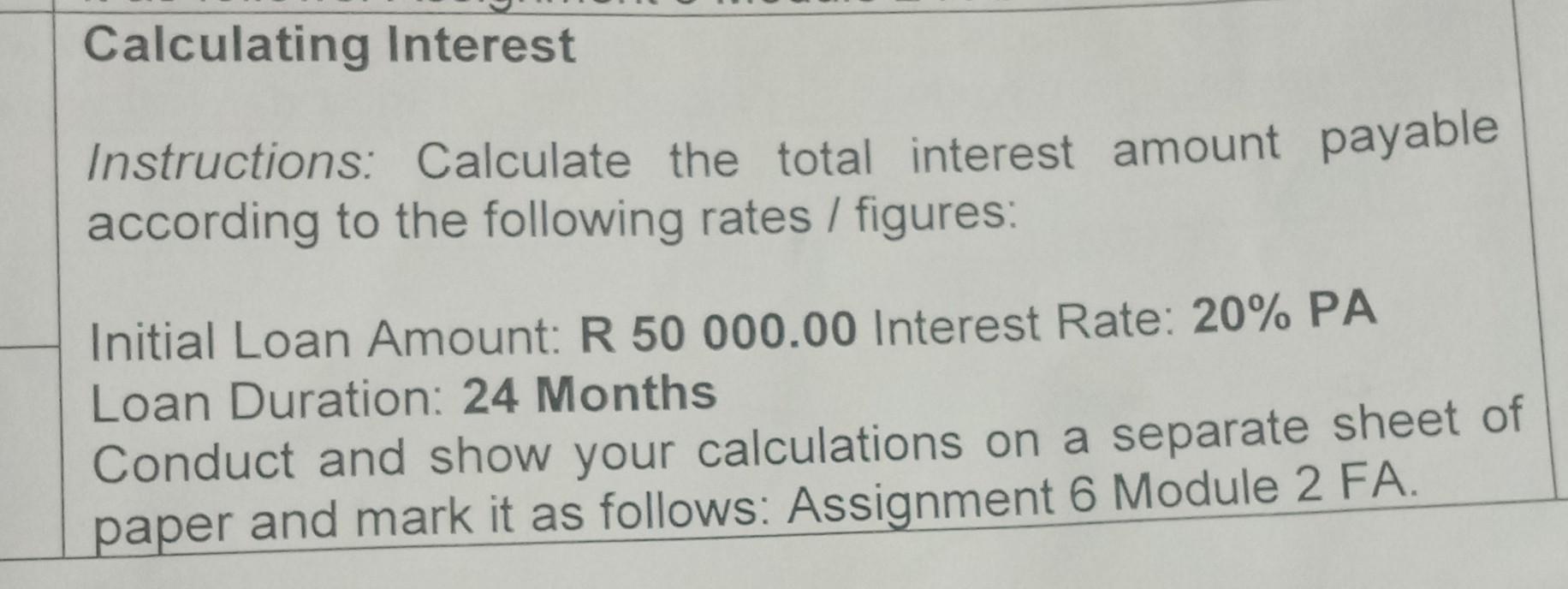 Calculating Interest Instructions: Calculate the