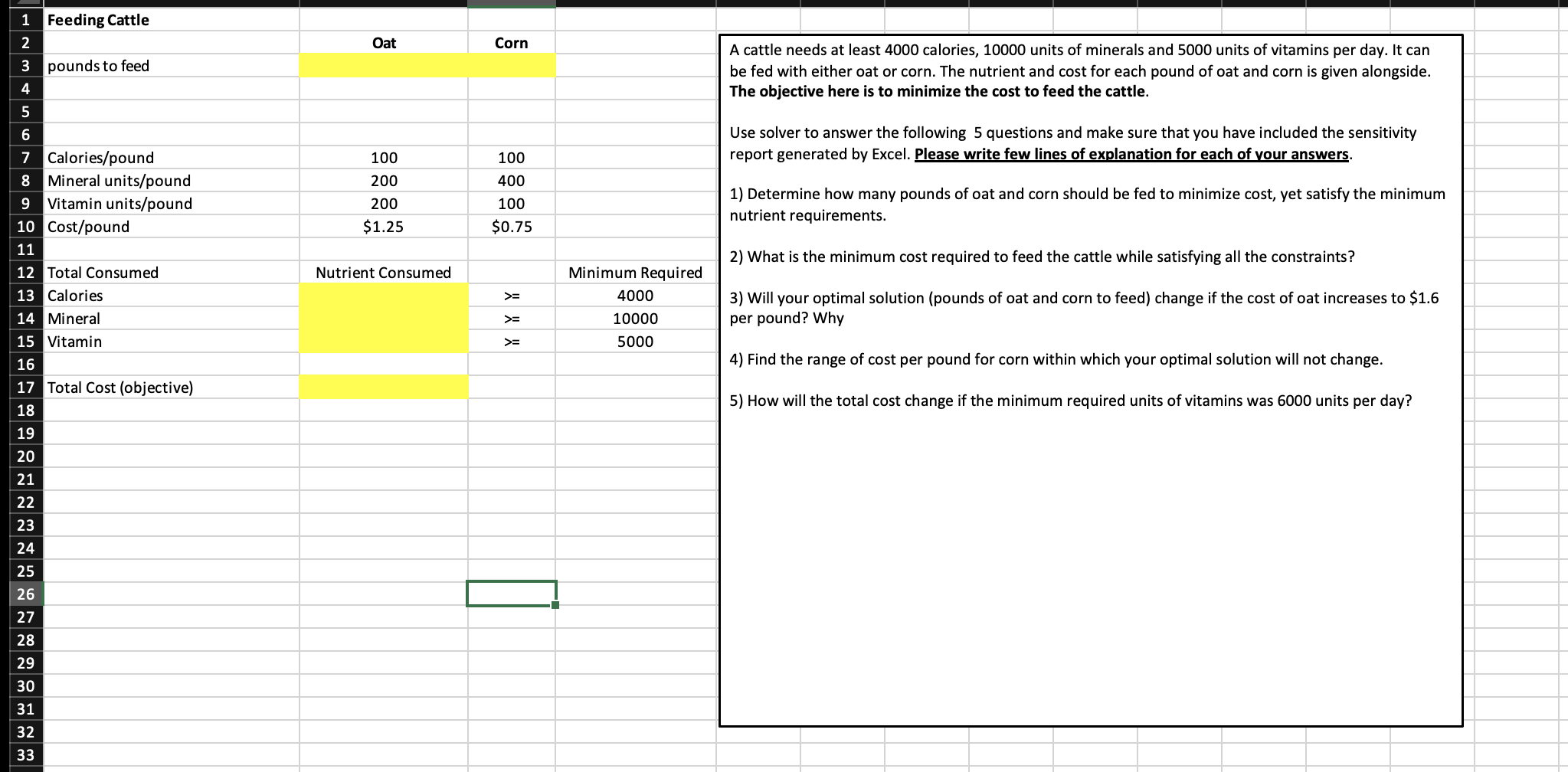 Oat Corn A cattle needs at least 4000 calories,