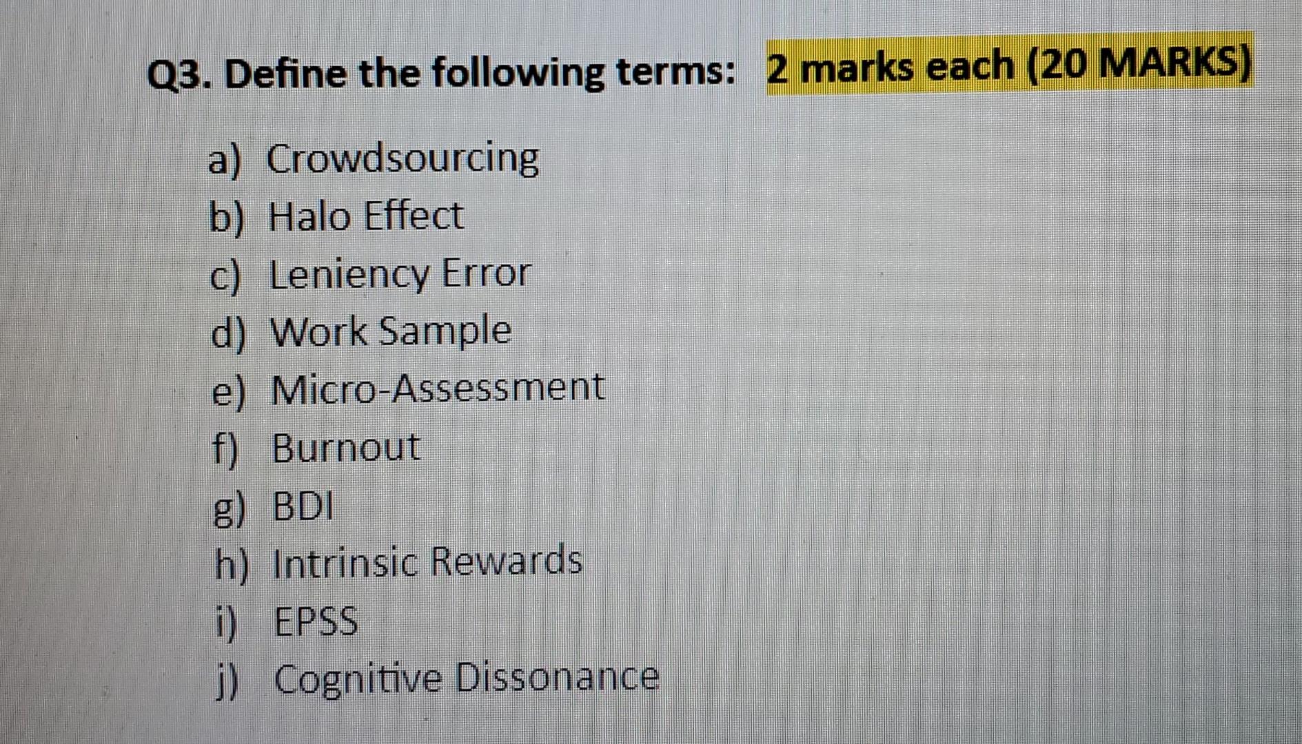 Q3. Define the following terms: 2 marks each (20