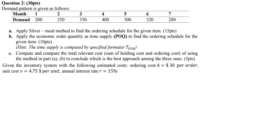 Question 2: (30pts) Demand pattern is given as