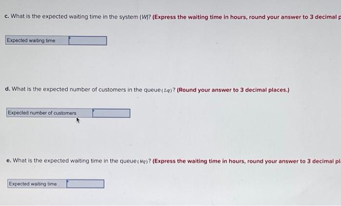 HELP ME PLEASE In an M/MA queueing system, the