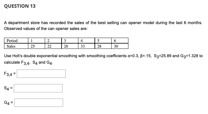 QUESTION 13 A department store has recorded the