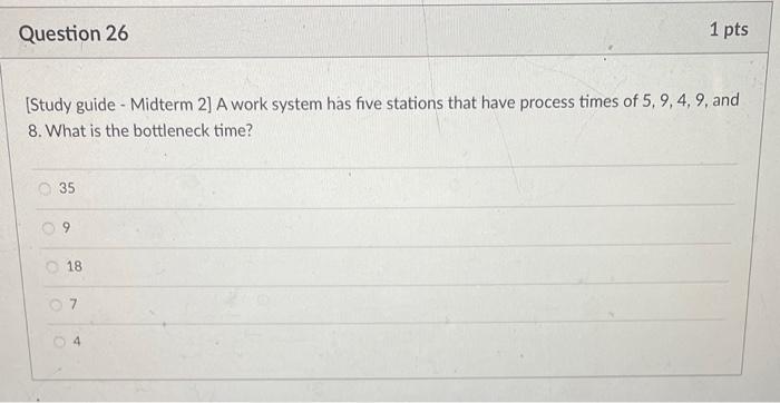 Question 26 1 pts [Study guide - Midterm 2] A