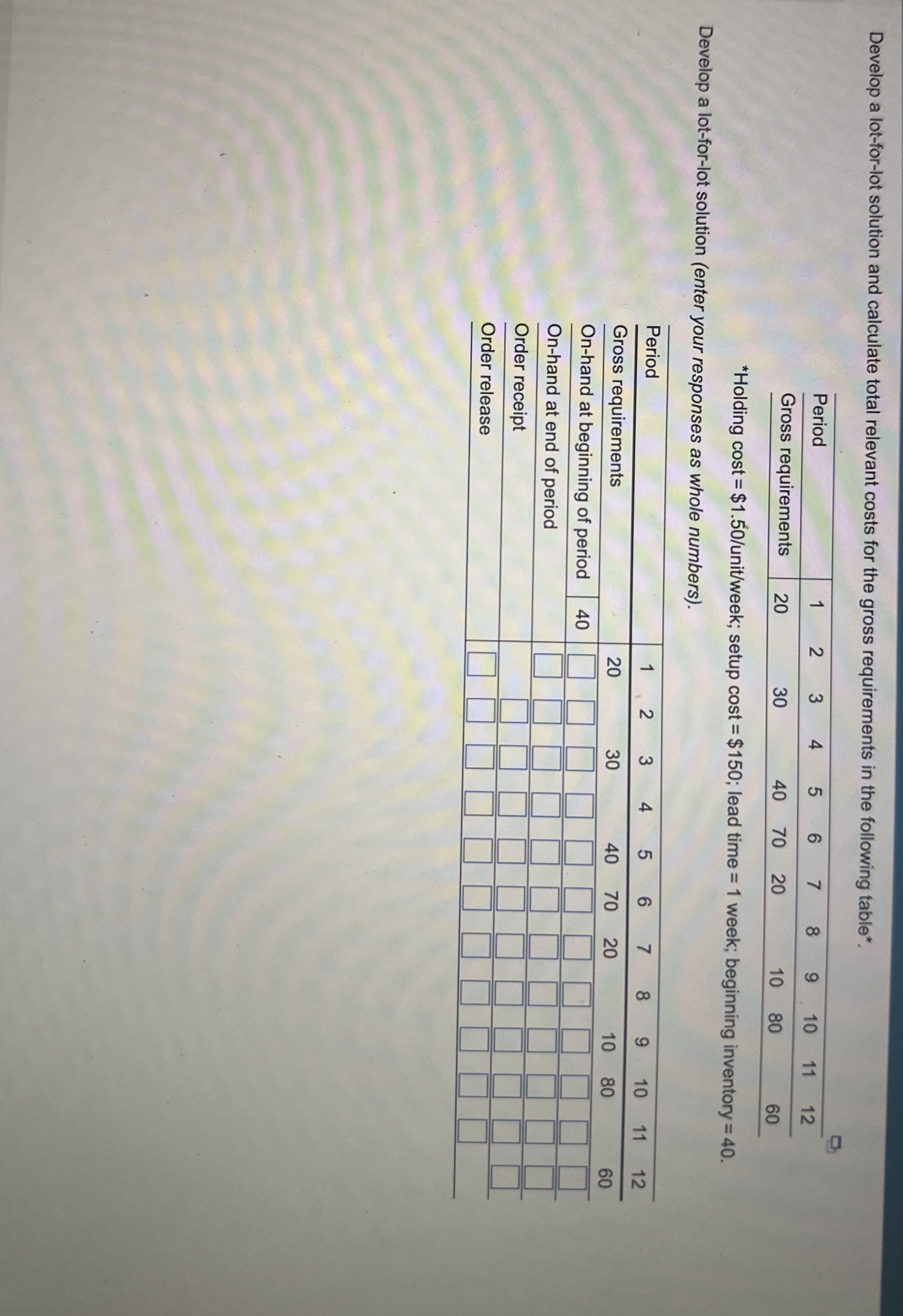 Develop a lot - for - lot solution and calculate