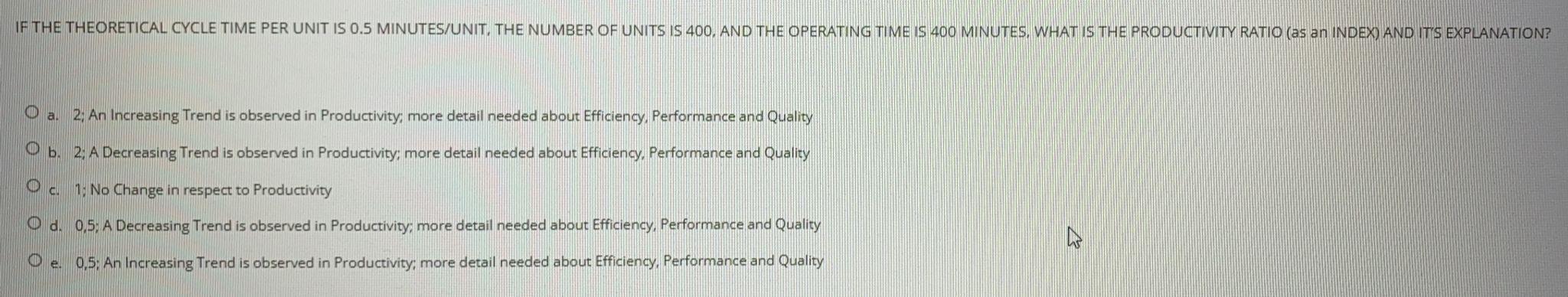 IF THE THEORETICAL CYCLE TIME PER UNIT IS 0.5