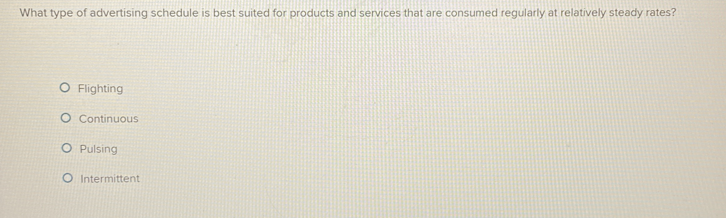 What type of advertising schedule is best suited