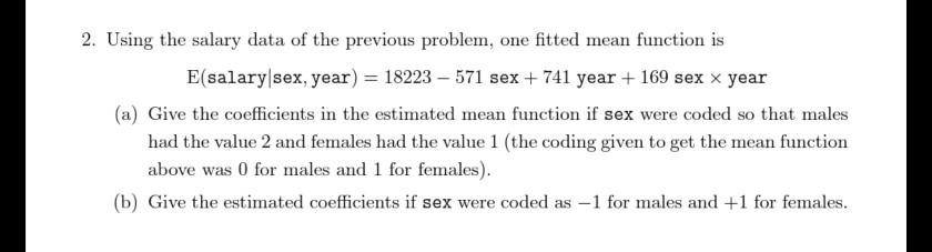2. Using the salary data of the previous problem,