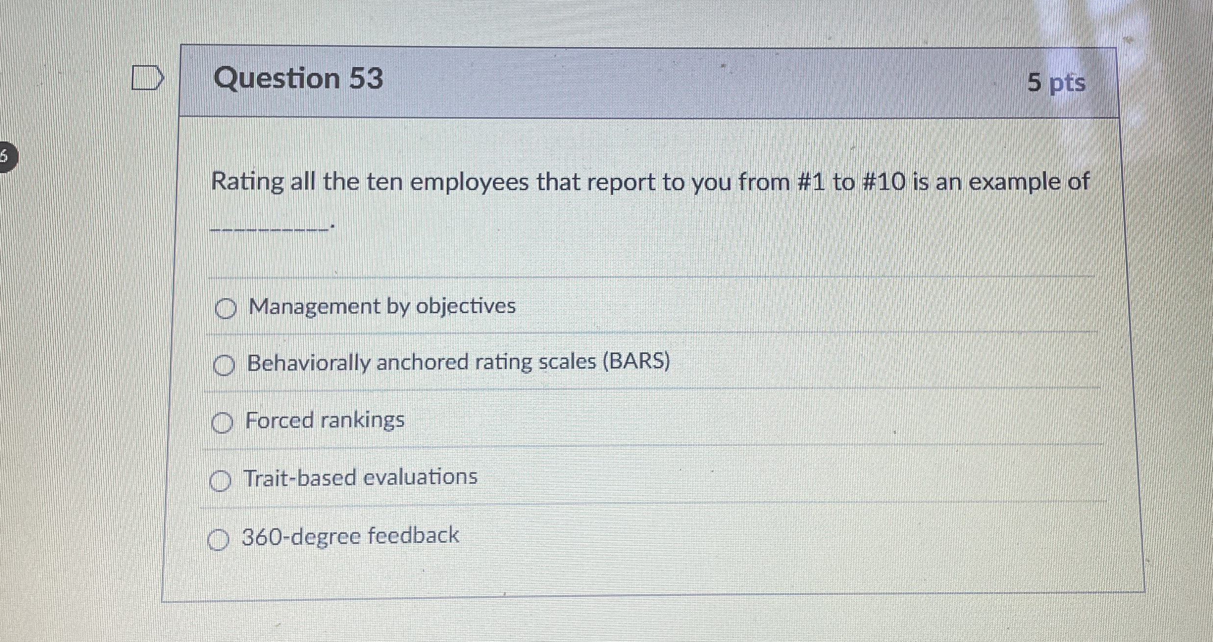 Question 5 3 5 pts Rating all the ten employees