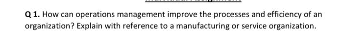 it should be not long 1 page only Q 1. How can