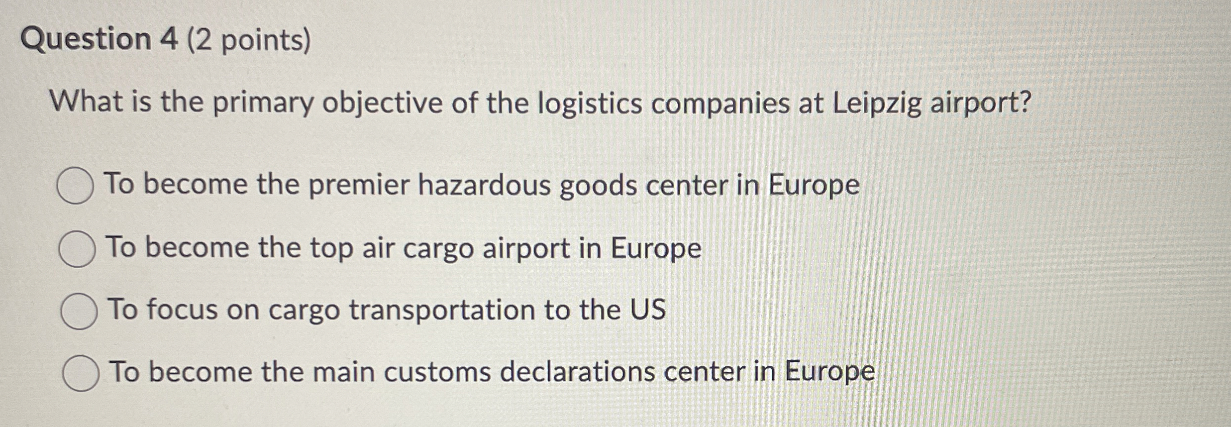 Question 4 ( 2 points ) What is the primary