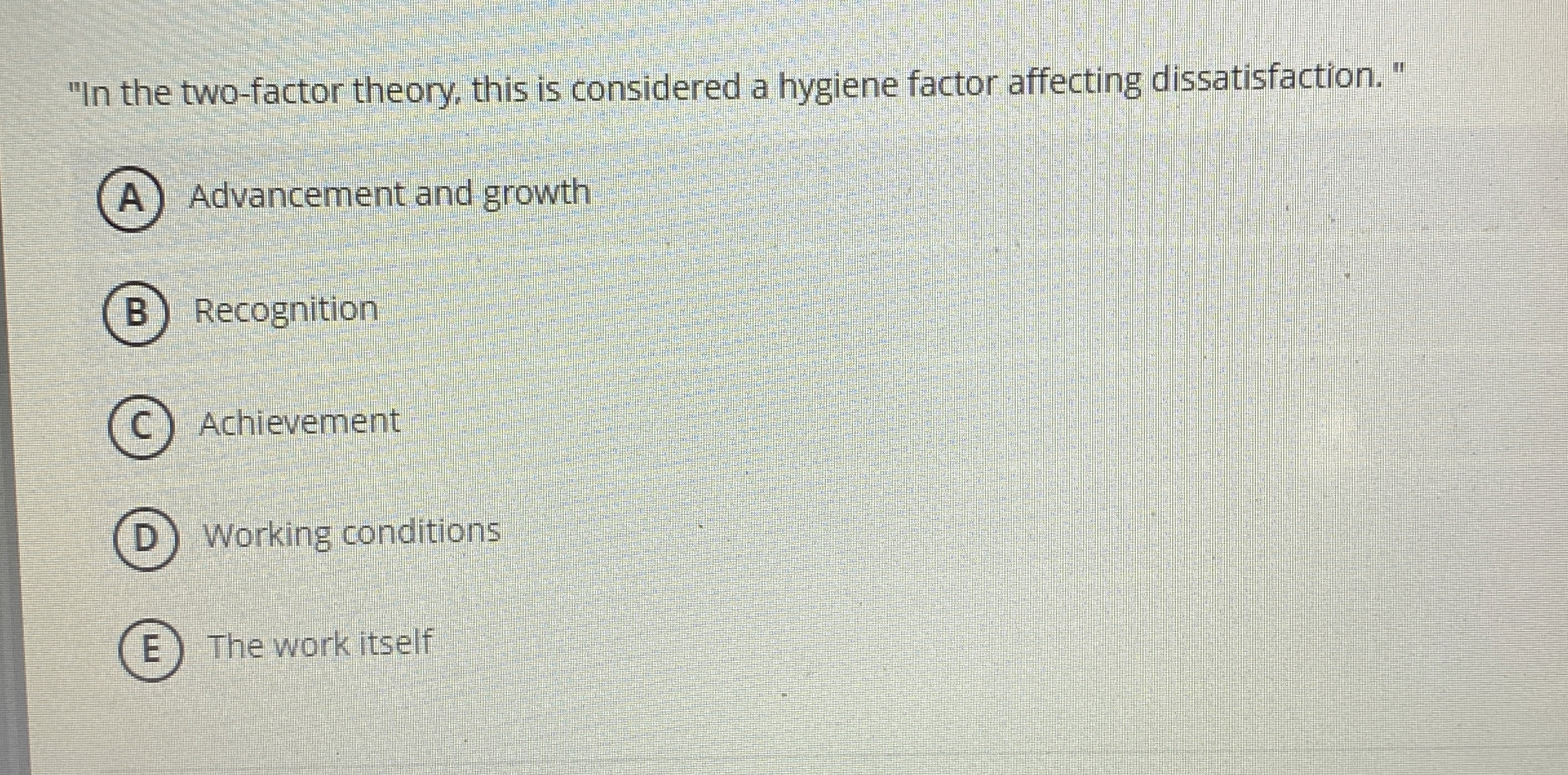 " In the two - factor theory, this is considered