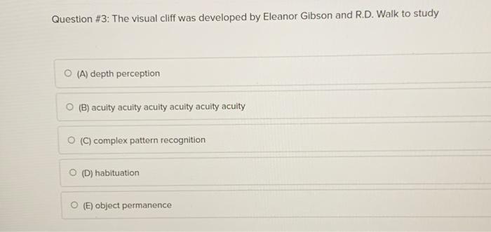 please! Question #3: The visual cliff was