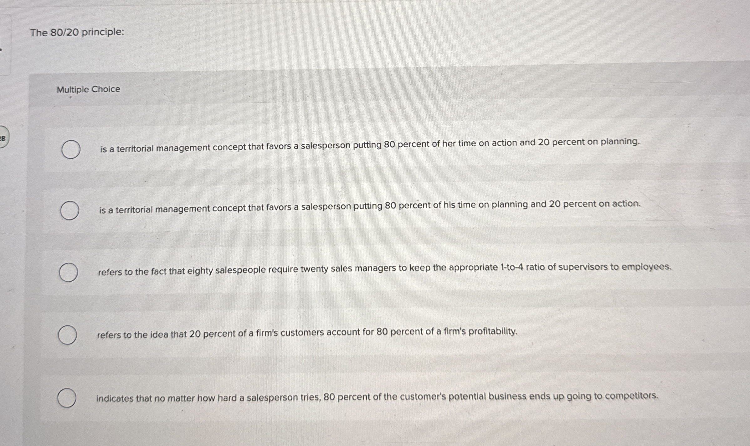 The 8 0 / 2 0 principle: Multiple Choice is a