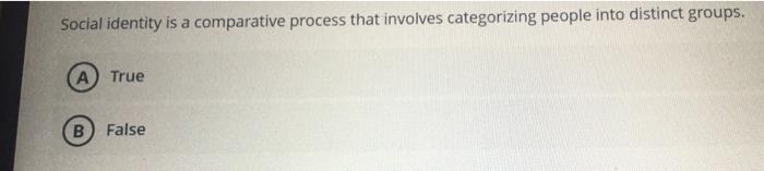 Social identity is a comparative process that