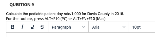 QUESTION 9 Calculate the pediatric patient day
