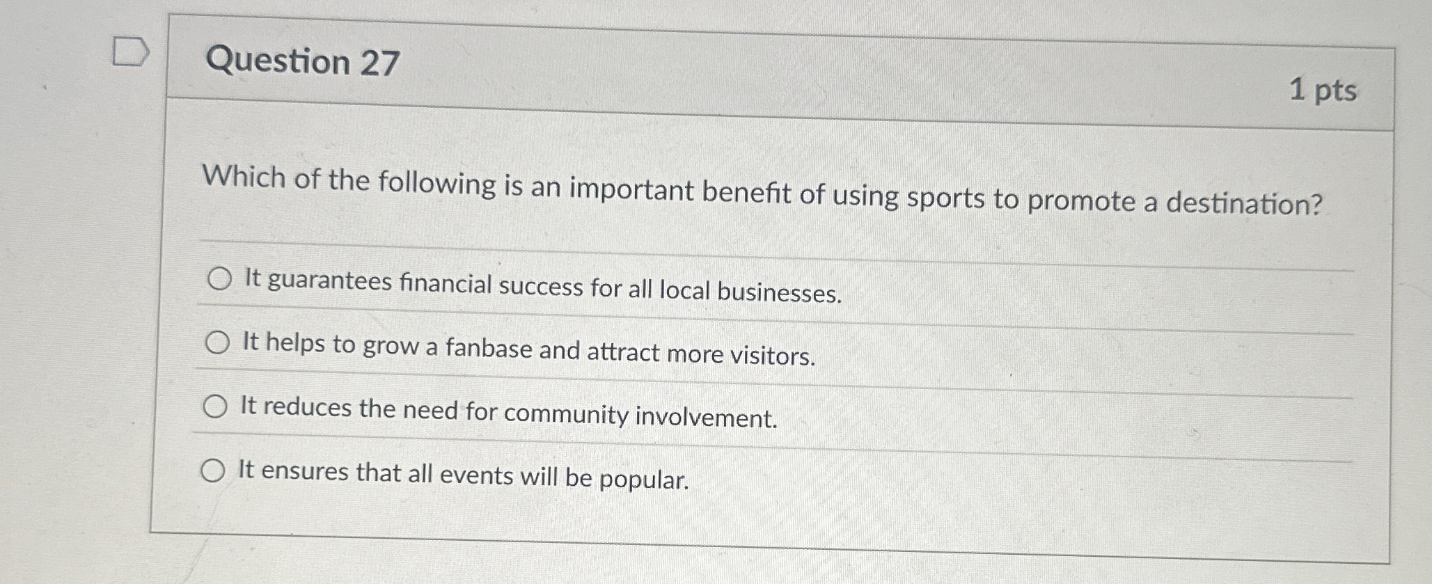 Question 2 7 1 pts Which of the following is an