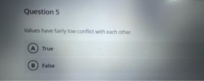 Question 5 Values have fairly low conflict with
