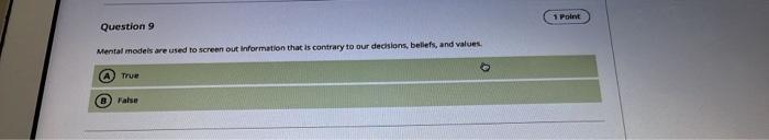 help 1 Point Question 9 Mental models are used to