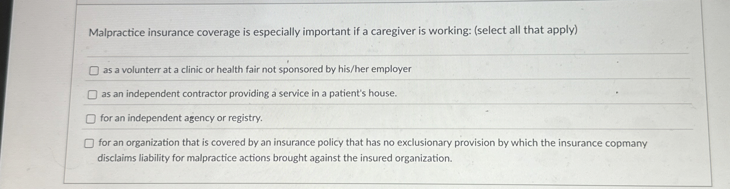 Malpractice insurance coverage is especially