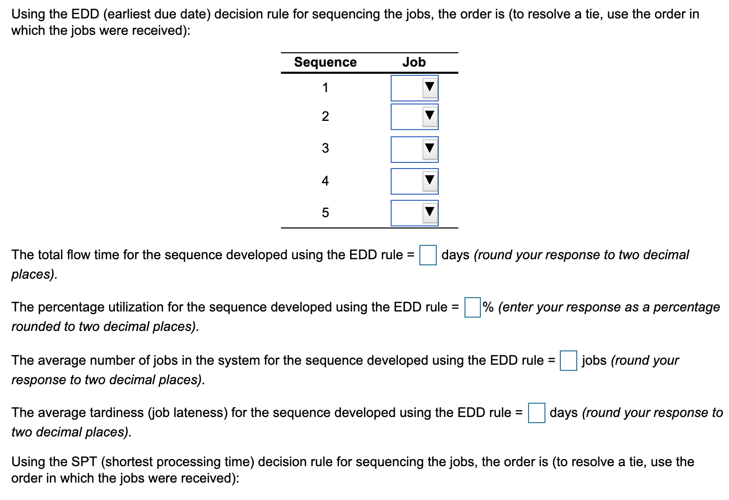 Using the FCFS (first come, first served)