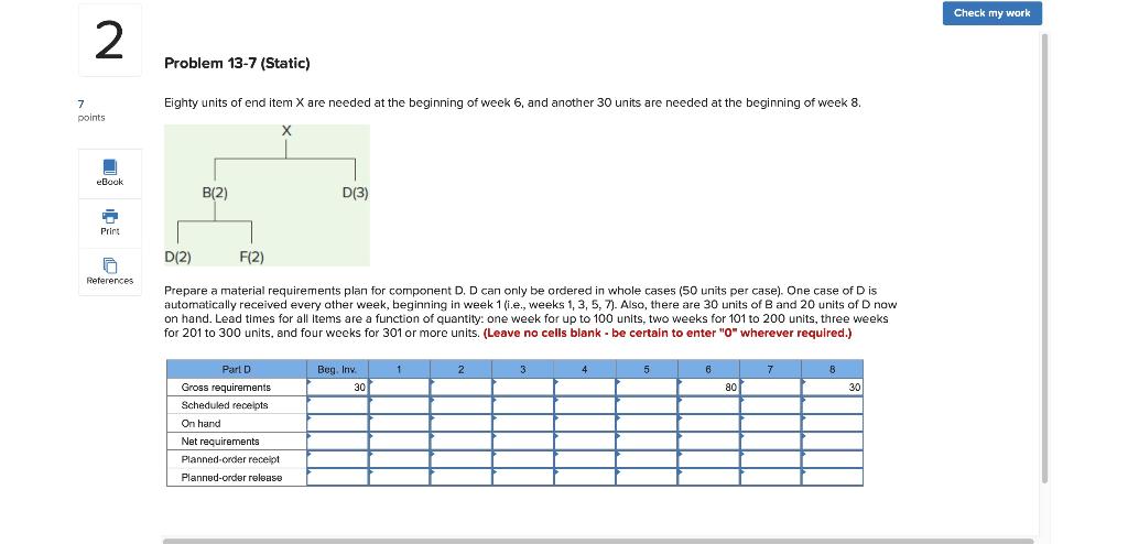 Check my work 2 Problem 13-7 (Static) 7 points