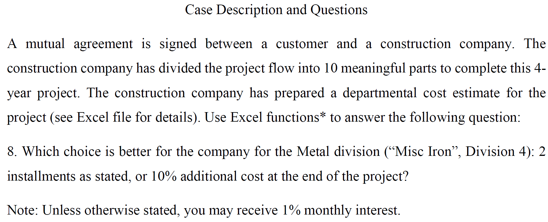 ENGNEERING ECONOMICS The project started on June